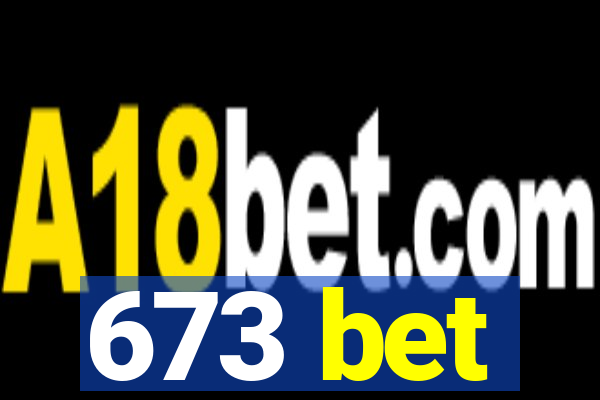 673 bet